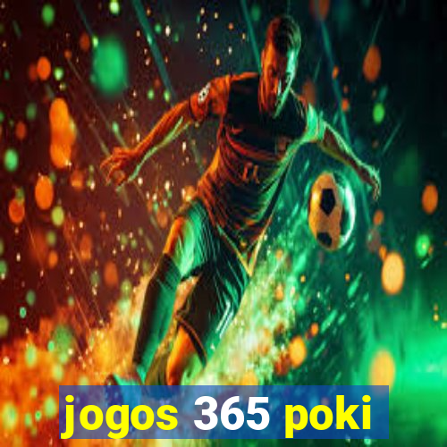 jogos 365 poki